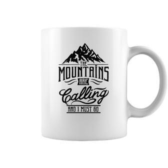 Mountains Calling - Mountains Climb - Mountaineering T-Shirt Coffee Mug | Favorety UK