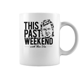 Theo Von This Past Weekend Podcast Coffee Mug | Favorety DE