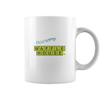 Occupy Waffle House Coffee Mug | Favorety AU