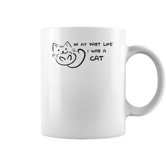 In My Past Life I Was A Cat Cat Lovers Coffee Mug | Favorety UK