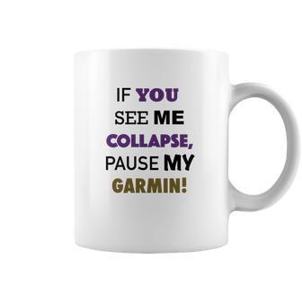 Pause My Garmin Tshirts Coffee Mug | Favorety UK