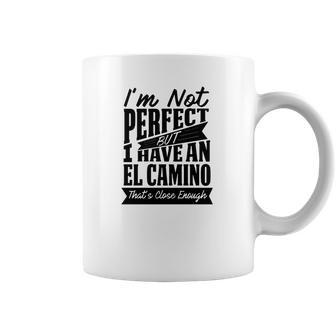 Perfect With El Camino B T-Shirt Coffee Mug | Favorety DE