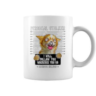 Personal Stalker Ill Follow You Chihuahua Coffee Mug | Favorety UK