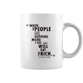 Philosophy When The People Rousseau Quote Eat The Rich Eat Gifts Coffee Mug | Favorety CA