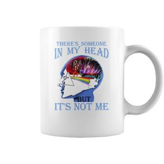 Pink Floyd There’S Someone In My Head But It’S Not Me Shirt Coffee Mug | Favorety AU