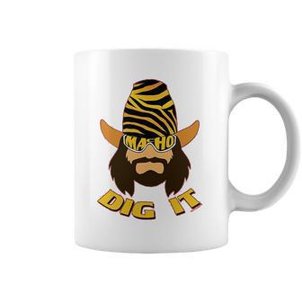 Randy Macho Man Savage Dig It Coffee Mug | Favorety CA