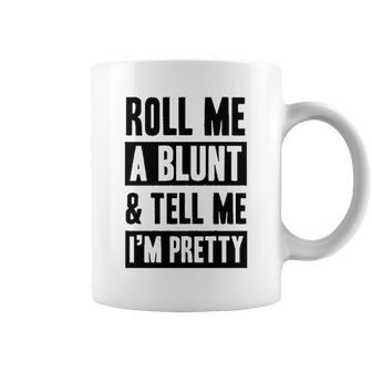 Roll Me A Blunt Tell Me Im Pretty Heathered Gray Coffee Mug | Favorety CA