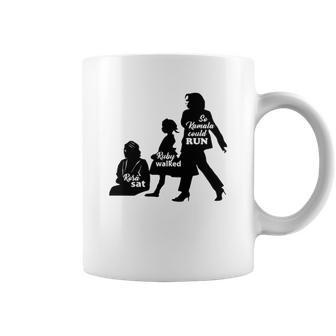 Rosa Sat Ruby Walked So Kamala Could Run Coffee Mug | Favorety UK