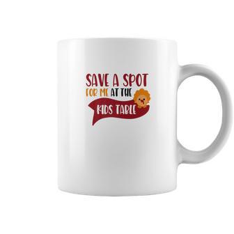 Save A Spot For Me At The Kids Table Turkey Coffee Mug | Favorety AU