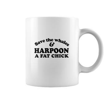 Save The Whales Harpoon A Fat Chick Coffee Mug | Favorety