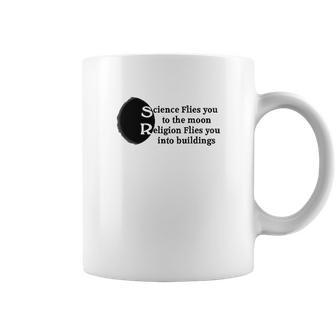 Science Flies You To The Moon Religion Into Buildings Atheist Coffee Mug | Favorety AU