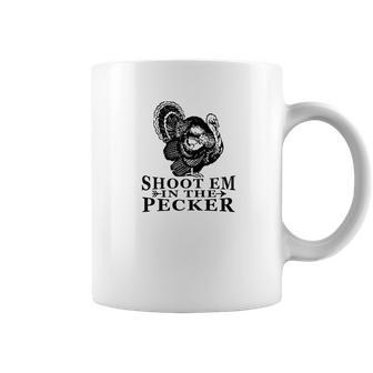 Shoot Em In The Pecker Tee Fun Hunting Turkey Coffee Mug | Favorety UK