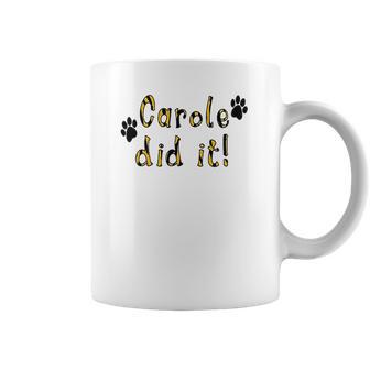 Snappy Suits Carole Did It Coffee Mug | Favorety CA