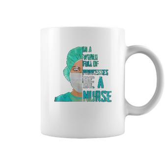 Social Distancing In A World Full Of Princesses Be A Nurse Coffee Mug | Favorety