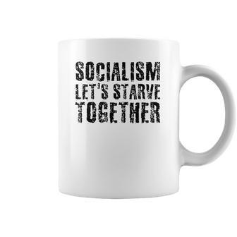 Socialism Lets Starve Together Coffee Mug | Favorety AU