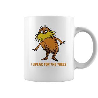 I Speak For The Trees - Lorax T-Shirt Coffee Mug | Favorety AU