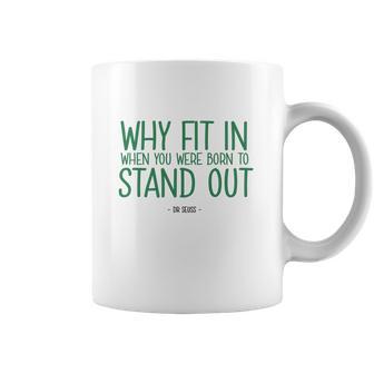 Stand Out Quote Dr Seuss Tshirt Coffee Mug | Favorety DE