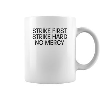 Strike First Hard No Mercy Cobra Kai Karate Coffee Mug | Favorety AU