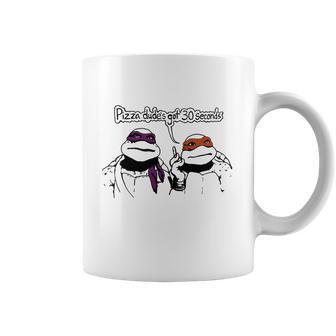 Teenage Mutant Ninja Turtles Pizza Dude’S Got 30 Seconds Coffee Mug | Favorety DE