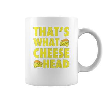 Thats What Cheese Head Cheesy She Said Quote Coffee Mug | Favorety DE