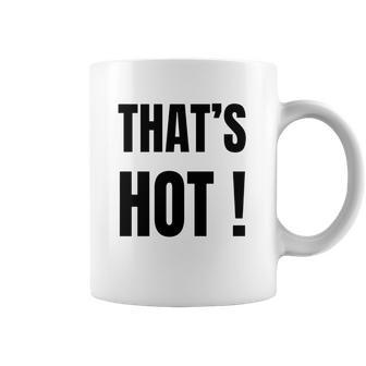 Thats Hot Paris Hilton Shirt T-Shirt Coffee Mug | Favorety