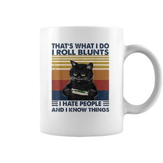 Thats What I Do I Roll Blunts I Hate People Cat Funny Coffee Mug | Favorety DE