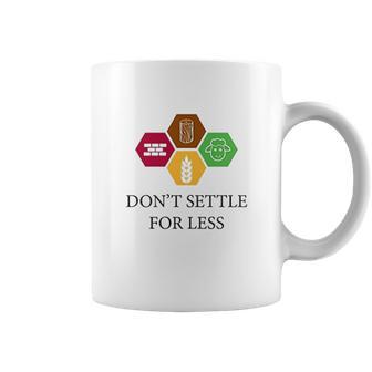 Ugp Campus Apparel Dont Settle For Less Coffee Mug | Favorety AU