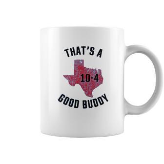 Ugp Campus Apparel Texas Good Buddy Funny Comedy Canada Tv Show Coffee Mug | Favorety