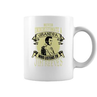 Never Underestimate A Grandpa Who Listens To Jim Reeves Coffee Mug | Favorety CA