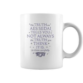 The Wheel Of Time Aes Sedai Truth Quote Coffee Mug | Favorety UK