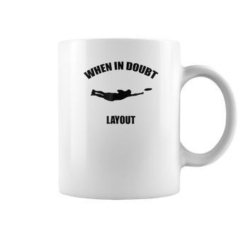 When In Doubt Layout Ultimate Frisbee Sports Coffee Mug | Favorety UK