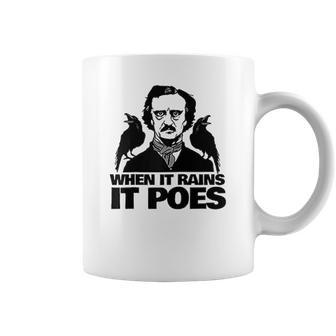 When It Rains It Poes Funny Edgar Allan Poe Coffee Mug | Favorety