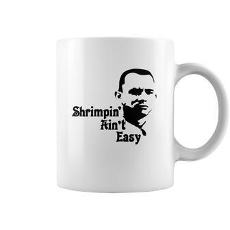 White Shrimpin Aint Easy Men - Mens T-Shirt Limted Edition Coffee Mug | Favorety DE