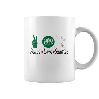 Whole Foods Market Peace Love Sanitize Coronavirus Shirtc Coffee Mug | Favorety DE