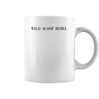 Wild Aloof Rebel An Interesting Gift For Lovers Coffee Mug | Favorety DE