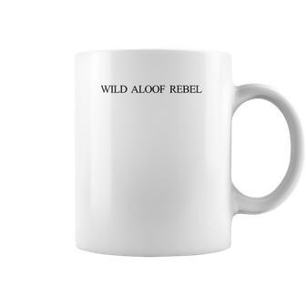 Wild Aloof Rebel Novelty Gifts Coffee Mug | Favorety