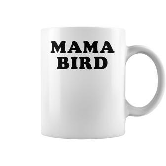 Women Mama Bird Funny S For Mom Coffee Mug | Favorety DE