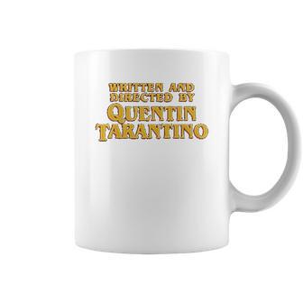 Written And Directed By Quentin Tarantino Coffee Mug | Favorety UK