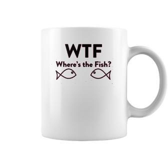 Wtf Where Is The Fish Funny Fishing Coffee Mug | Favorety UK