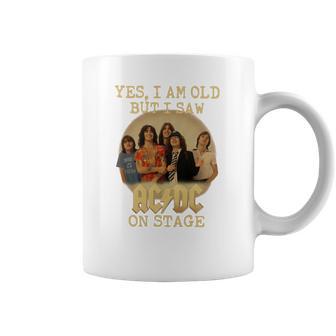 Yes I Am Old But I Saw Acdc On Stage Coffee Mug | Favorety