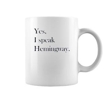 Yes I Speak Hemingway Literary Writer Coffee Mug | Favorety CA