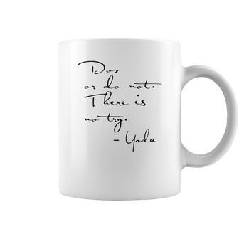 Yoda Quote - Do Or Do Not There Is No Try Limted Edition Coffee Mug | Favorety AU