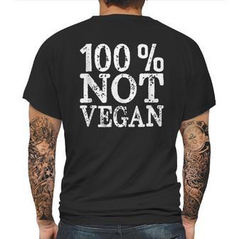 100 Not Vegan Bbq Carnivore Diet Meat Eater Food Mens Back Print T-shirt | Favorety AU