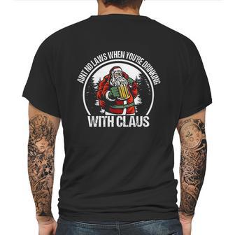 Aint No Laws When You Are Drinking With Claus Funny Mens Back Print T-shirt | Favorety AU