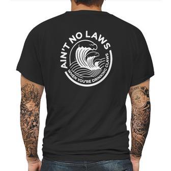 Aint No Laws When You Are Drinking Claws Mens Back Print T-shirt | Favorety AU