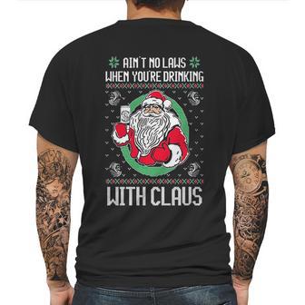 Aint No Laws When Youre Drinking With Claus Mens Back Print T-shirt | Favorety CA