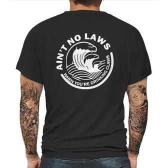 Ain’T No Laws When Youre Drinking Claws Mens Back Print T-shirt | Favorety CA