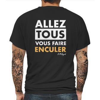 Allez Tous Vous Faire Enculer J M Bigand Mens Back Print T-shirt | Favorety CA