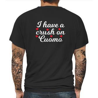 Andrew Cuomo I Have A Crush On Cuomo Mens Back Print T-shirt | Favorety