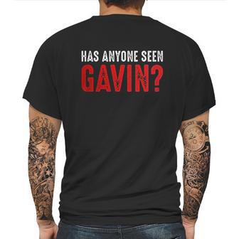 Has Anyone Seen Gavin Mens Back Print T-shirt | Favorety CA